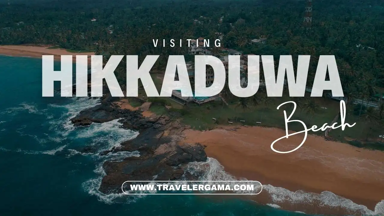 Why Visiting Hikkaduwa Beach – Beautiful Beach in Galle