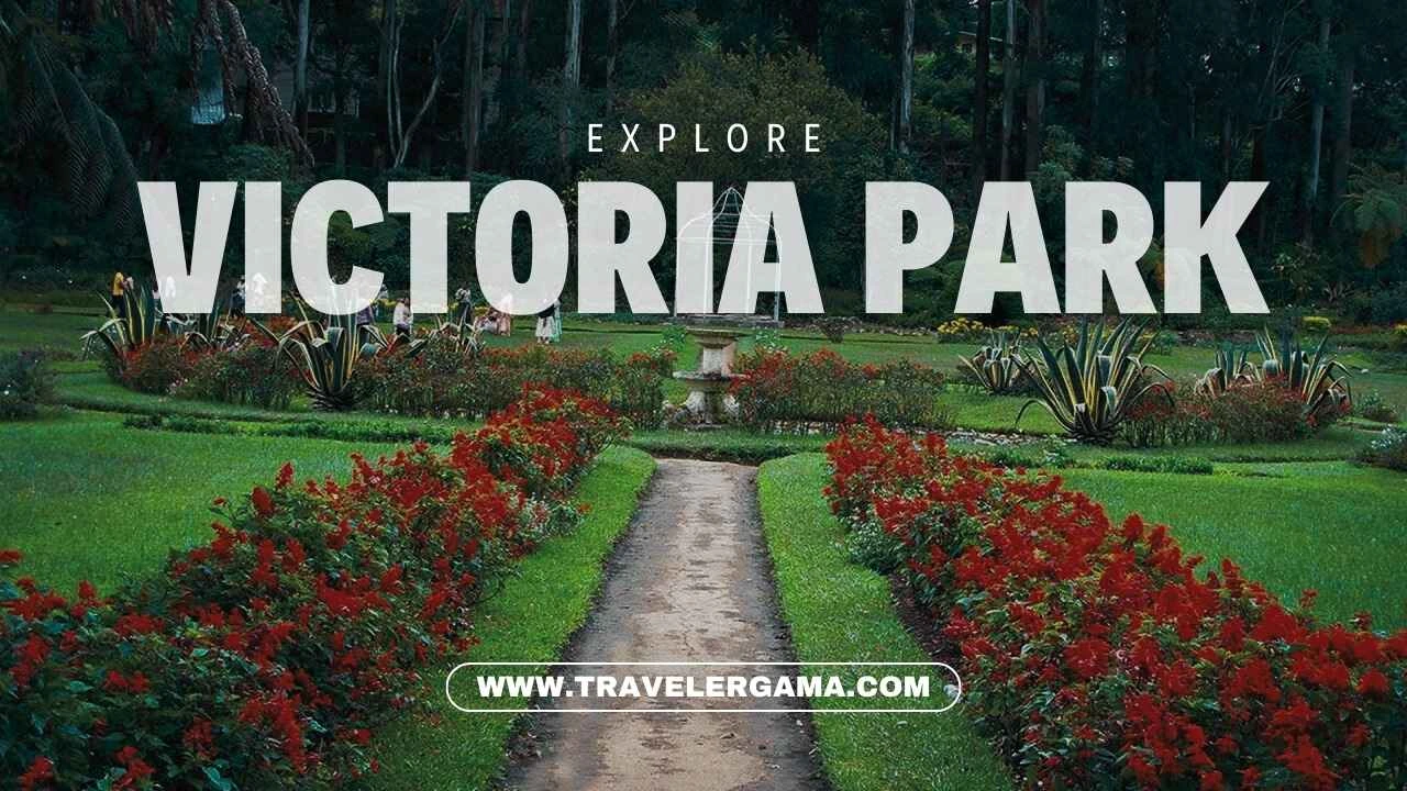 A Complete Visitor’s Guide to Victoria Park