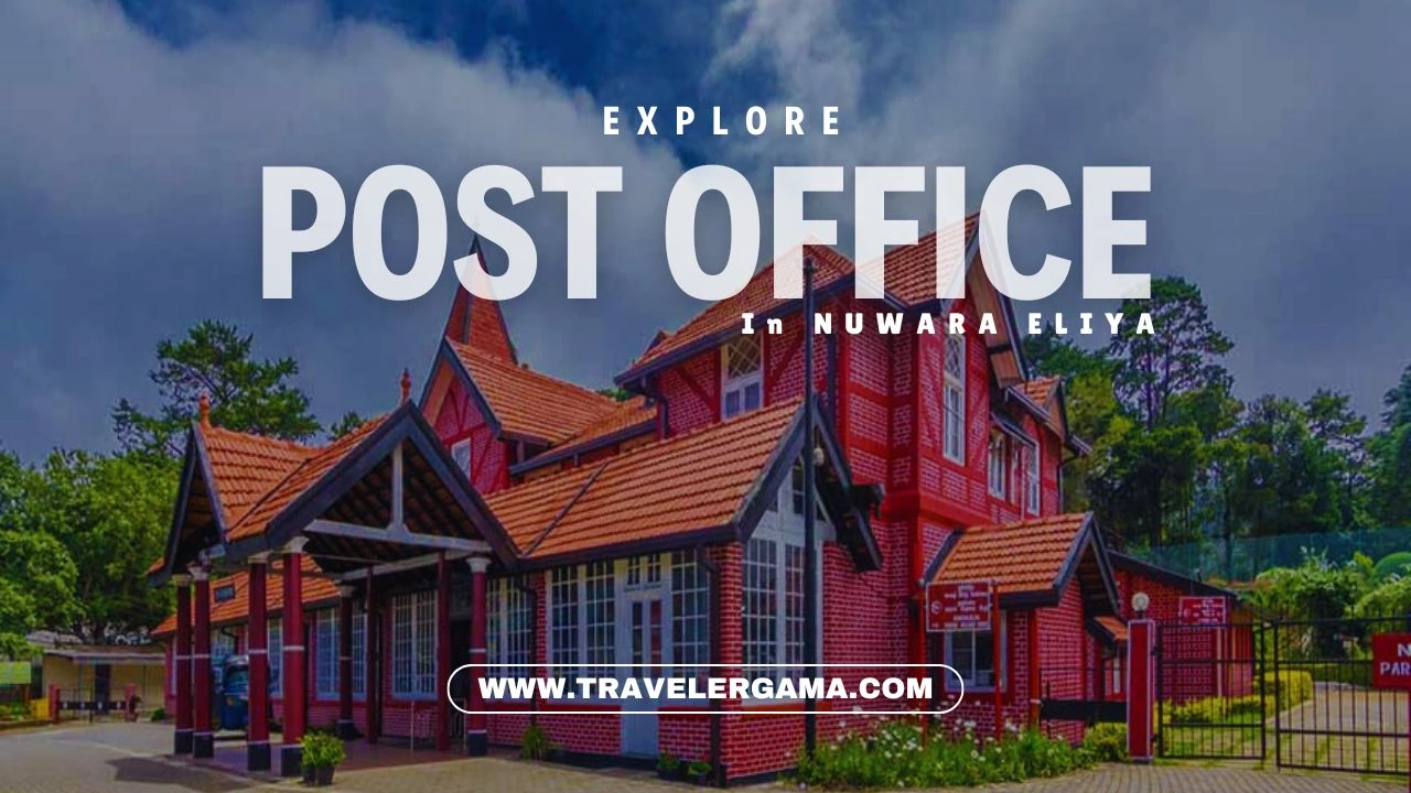 Feel the Nostalgic Charm of the Iconic Post Office in Nuwara Eliya