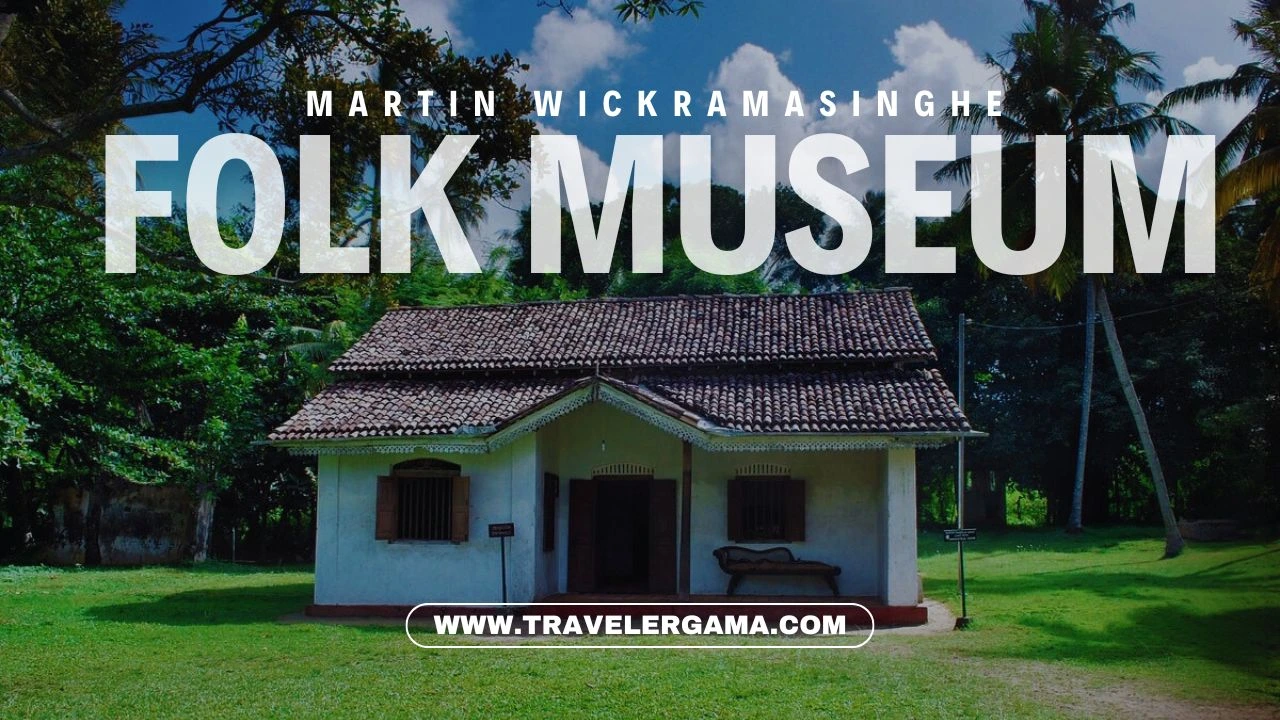 Step into the Past at the Martin Wickramasinghe Folk Museum